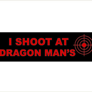 I Shoot At Dragonmans Bumper Sticker